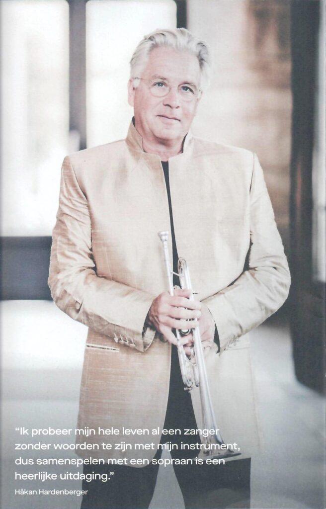 'All my life I've been trying to be a singer without words with my instrument, so playing together with a soprano is a lovely challenge.' Håkan Hardenberger