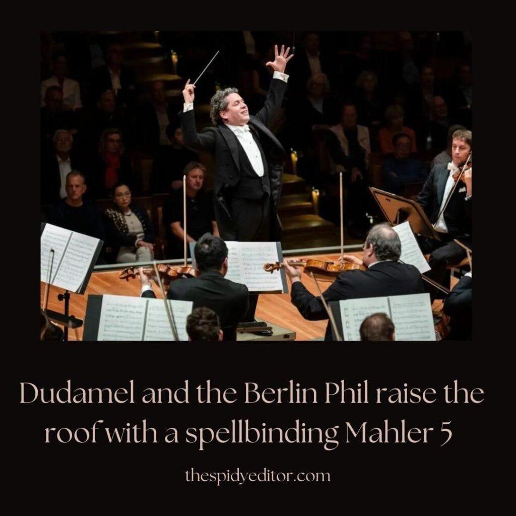 Dudamel and the Berlin Phil